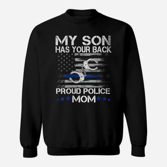 Womens My Son Has Your Back Proud Police Mom Shirt Thin Blue Line Sweatshirt | Crazezy