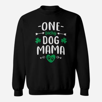 Womens One Lucky Dog Mama Shirt St Patrick Day Cute Dog Mom Gifts Sweatshirt | Crazezy DE