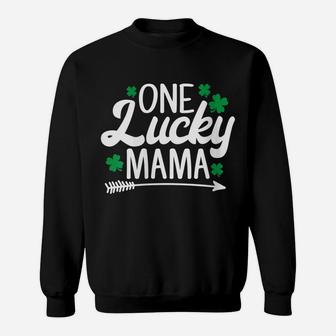 Womens One Lucky Mama Funny Shamrock St Patrick's Day Gift Sweatshirt | Crazezy
