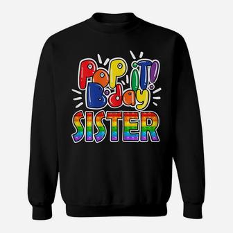 Womens Pop It Sister Of The Birthday Girl Or Boy Fidget Toy Sweatshirt | Crazezy AU
