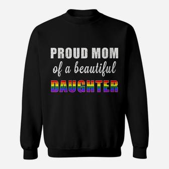 Womens Pride Ally Proud Mom Beautiful Lgbt Daughter Rainbow Flag Sweatshirt | Crazezy UK