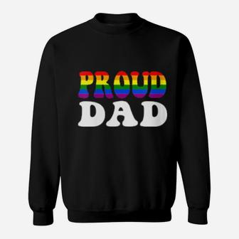 Womens Proud Dad Lgbt Rainbow Gay Pride Sweatshirt - Monsterry