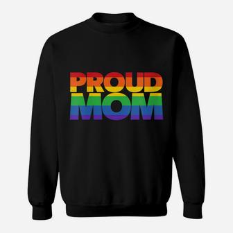 Womens Proud Lgbt Mom Friends And Family Lgbtq Proud Mom Sweatshirt | Crazezy AU