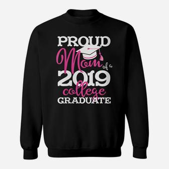 Womens Proud Mom Of A 2019 College Graduate Sweatshirt | Crazezy