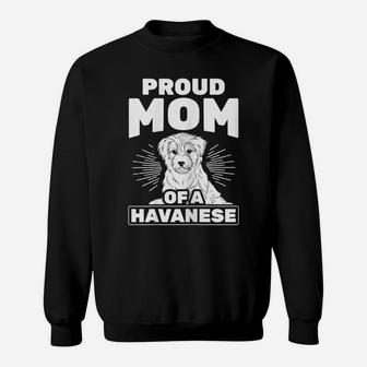 Womens Proud Mom Of A Havanese Havanese Pet Dog Owner Sweatshirt | Crazezy