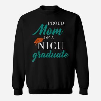 Womens Proud Mom Of A Nicu Graduate Preemie Shirt Sweatshirt | Crazezy AU