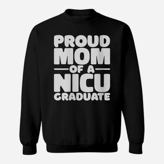 Womens Proud Mom Of A Nicu Graduate Prematurity Awareness Sweatshirt | Crazezy CA