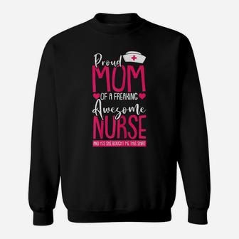 Womens Proud Mom Of A Nurse Funny Mommy Mama Mother Women Gift Sweatshirt | Crazezy DE