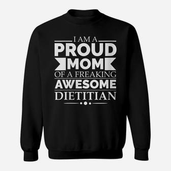 Womens Proud Mom Of An Awesome Dietitian Mother's Day Gift Present Sweatshirt | Crazezy DE