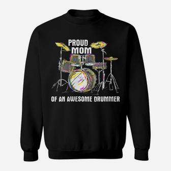 Womens Proud Mom Of An Awesome Drummer - Mother Of Drum Musician Sweatshirt | Crazezy DE
