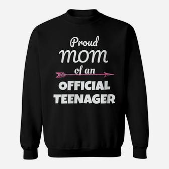 Womens Proud Mom Of An Official Teenager, 13Th Birthday Party Gift Sweatshirt | Crazezy CA