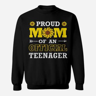 Womens Proud Mom Of An Official Teenager Sunflower Sweatshirt | Crazezy AU