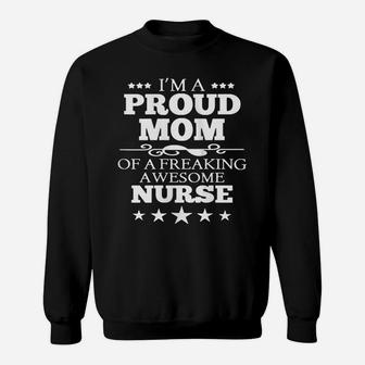 Womens Proud Mom Of Awesome Nurse Funny Mother's Day Nurse Mom Gift Sweatshirt | Crazezy CA