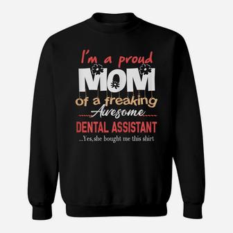 Womens Proud Mom Of Freaking Awesome Dental Assistant Daughter Gift Sweatshirt | Crazezy DE