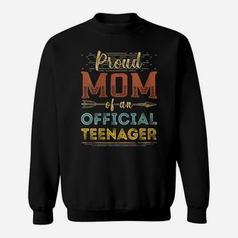 Womens Proud Mom Of Official Teenager 13Th Birthday Boys Or Girls Sweatshirt | Crazezy DE