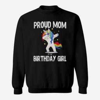 Womens Proud Mom Of The Birthday Girl Unicorn Dabbing Shirt Gifts Sweatshirt | Crazezy DE