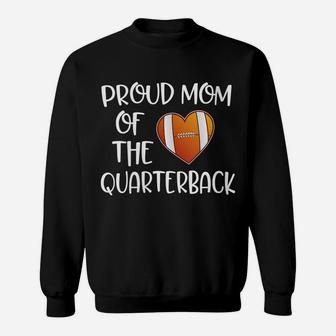 Womens Proud Mom Of The Quarterback Gift For A Football Mama Sweatshirt | Crazezy