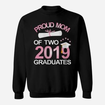 Womens Proud Mom Of Two 2019 Graduates Twin Mama Mother Graduation Sweatshirt | Crazezy