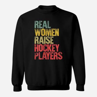 Womens Proud Mom Shirt Real Women Raise Hockey Players Gift Sweatshirt | Crazezy