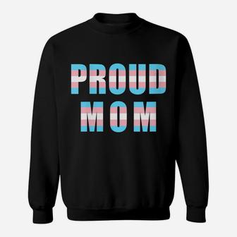 Womens Proud Mom Trans Pride Flag Transgender Equality Mother Lgbtq Sweatshirt | Crazezy