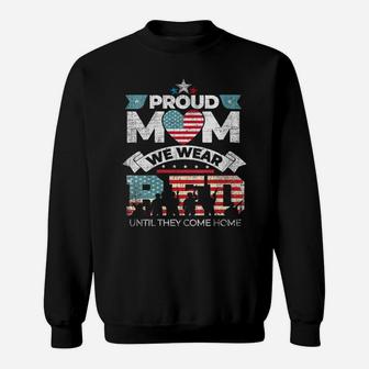 Womens Proud Mom We Wear Red Friday Military Gift Distressed Sweatshirt | Crazezy AU