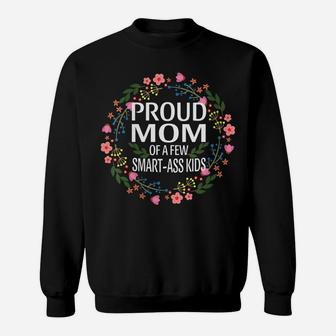 Womens Proud Mother Of A Few Smart-Ass Kids Floral Vintage Mom Life Sweatshirt | Crazezy CA