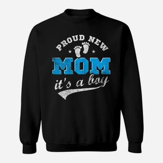 Womens Proud New Mom It's A Boy First Time Mom Gift Blue Sweatshirt | Crazezy CA