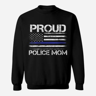 Womens Proud Police Mom Thin Blue Line Flag Law Enforcement Gift Sweatshirt | Crazezy UK