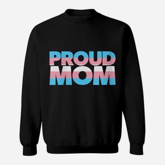 Womens Proud Transgender Mom Lgbtq Pride Proud Mom Sweatshirt | Crazezy UK