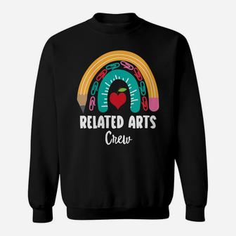 Womens Related Arts Crew, Funny Boho Rainbow For Teachers Sweatshirt | Crazezy