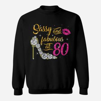 Womens Sassy And Fabulous At 80 Years Old 80Th Birthday Shoes Lips Sweatshirt | Crazezy