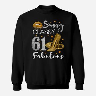 Womens Sassy Classy 61 Fabulous 61 Birthday Party High Heels Sweatshirt | Crazezy AU