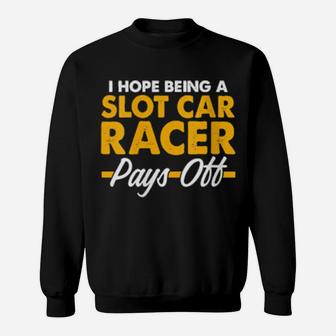 Womens Slot Car Racing Pay Off Race Track Racer Sweatshirt - Monsterry UK