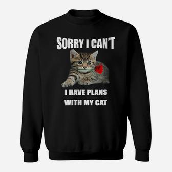 Womens Sorry I Can't I Have Plans With My Cat Gift Friend Lovers Sweatshirt | Crazezy DE