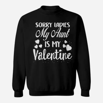 Womens Sorry Ladies My Aunt Is My Valentine Valentines Day Red Sweatshirt - Monsterry