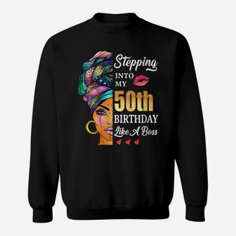 Womens Stepping Into My 50Th Birthday Like A Boss For 50 Years Old Sweatshirt | Crazezy CA