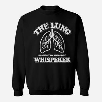 Womens The Lung Whisper For Respiratory Therapist Sweatshirt - Monsterry