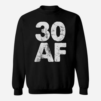 Womens Vintage 30 Af Made In 1990 Classic 30Th Birthday Old Af A2 Sweatshirt | Crazezy