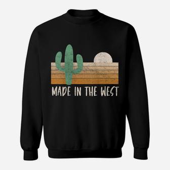 Womens Vintage Made In The West Retro Desert Mountain Life Outdoors Sweatshirt | Crazezy