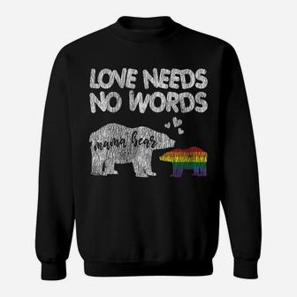 Womens Vintage Mama Bear Love Needs No Words Proud Gay Lgbtq Mom Sweatshirt | Crazezy