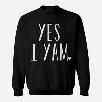Womens Yes I Yam Funny Thanksgiving Matching Couple Sweatshirt | Crazezy