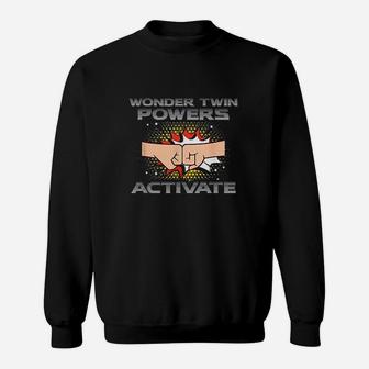 Wonder Twin Powers Activate Funny Gift Twins Sweatshirt | Crazezy