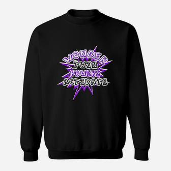 Wonder Twin Powers Activate Identical And Fraternal Sweatshirt | Crazezy