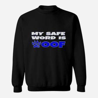 Woof Safe Word Sweatshirt | Crazezy UK