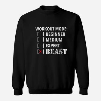 Workout Mode Beast Level Selected Workout Sweatshirt | Crazezy