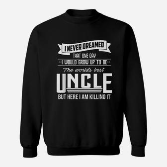 Worlds Best Uncle Sweatshirt | Crazezy UK