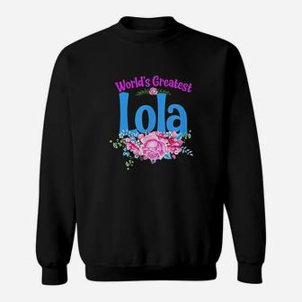 Worlds Greatest Lola Sweatshirt | Crazezy CA