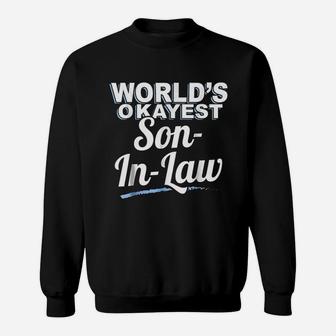 Worlds Okayest Son In Law Sweatshirt | Crazezy CA