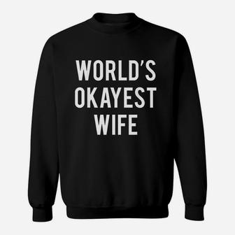 Worlds Okayest Wife Sweatshirt | Crazezy DE