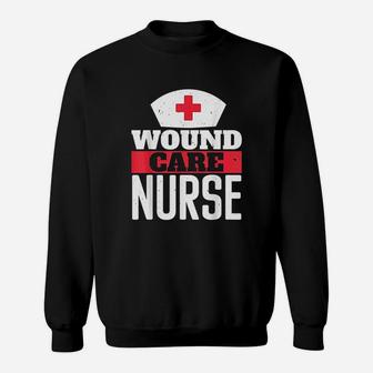 Wound Care Nurse Nursing Healthcare Sweatshirt | Crazezy